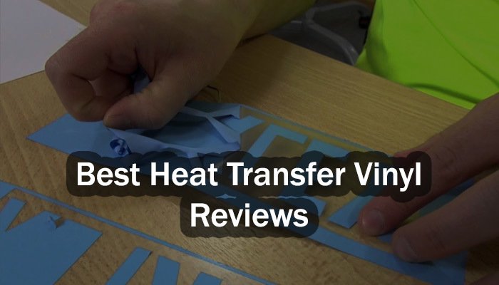 Best Heat Transfer Vinyl Reviews