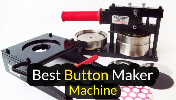 What Is The Best Button Maker