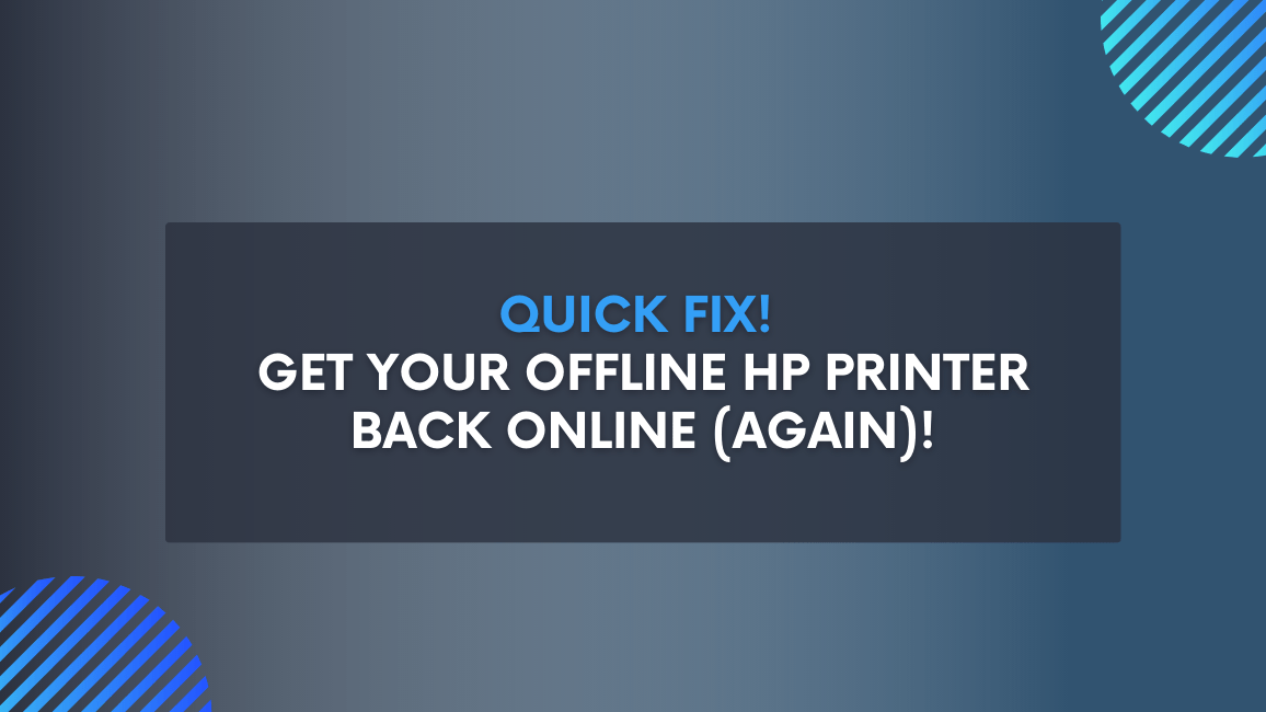Why is my Hp Printer Saying its Offline