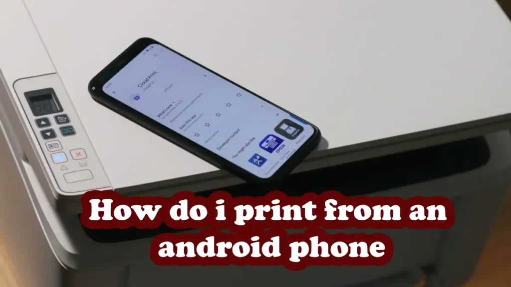 how do i print from an android phone